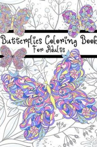 Cover of Butterflies Coloring Book For Adults