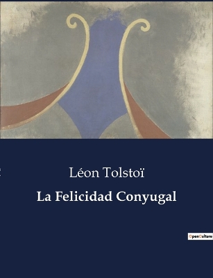 Book cover for La Felicidad Conyugal