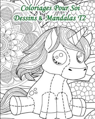 Cover of Coloriages Pour Soi - Dessins Et Mandalas T2