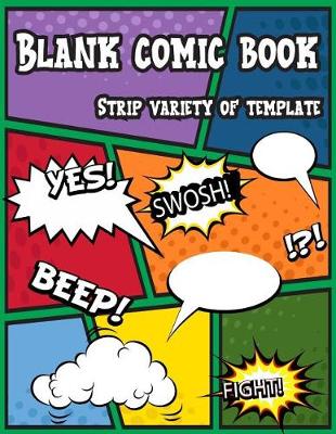 Book cover for Blank Comic Book Strip Variety of Templates