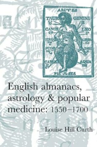 Cover of English Almanacs, Astrology and Popular Medicine, 1550-1700