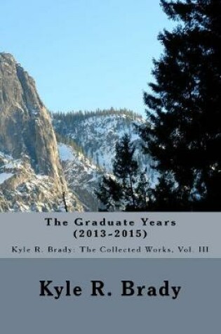 Cover of The Graduate Years (2013-2015)