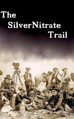 Book cover for The Silver Nitrate Trail