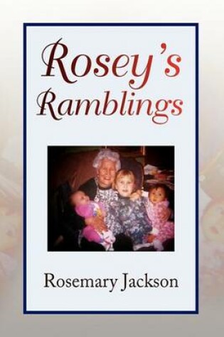 Cover of Rosey's Ramblings