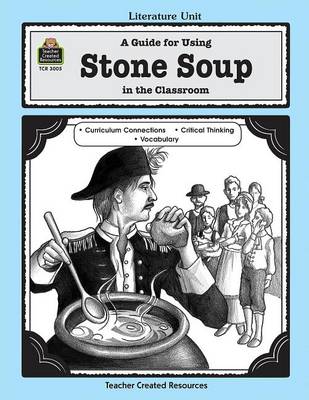 Book cover for A Guide for Using Stone Soup in the Classroom