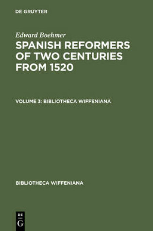 Cover of Edward Boehmer: Spanish Reformers of Two Centuries from 1520. Volume 3