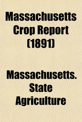 Book cover for Massachusetts Crop Report (1891)