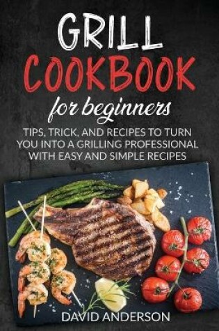 Cover of Grill Cookbook for Beginners