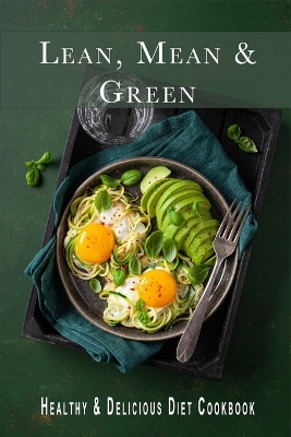 Book cover for Lean, Mean and Green Recipes