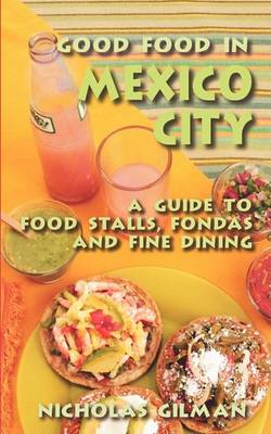 Book cover for Good Food in Mexico City