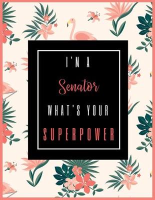 Book cover for I'm A SENATOR, What's Your Superpower?