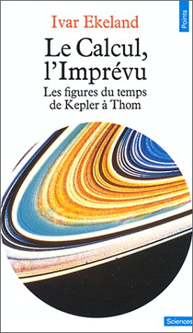 Book cover for Calcul, L'Impr'vu. Les Figures Du Temps de Kepler Thom(le)