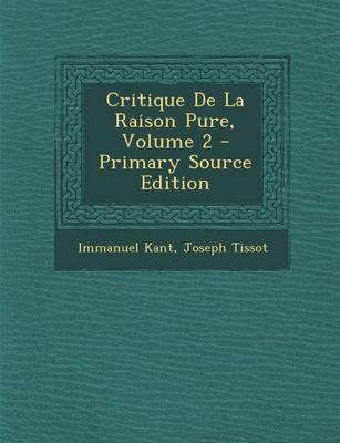 Book cover for Critique de La Raison Pure, Volume 2 - Primary Source Edition