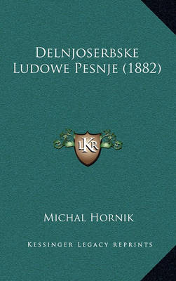 Book cover for Delnjoserbske Ludowe Pesnje (1882)