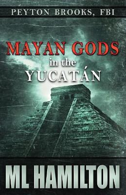 Cover of Mayan Gods in the Yucatan