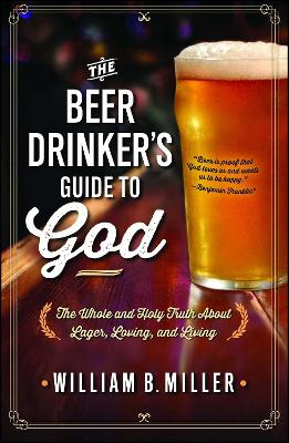 Book cover for The Beer Drinker's Guide to God