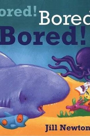 Cover of Bored! Bored! Bored!