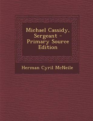 Book cover for Michael Cassidy, Sergeant - Primary Source Edition