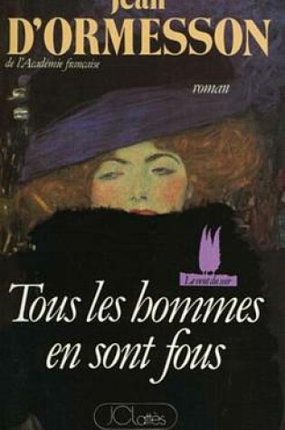 Cover of Tous Les Hommes En Sont Fous