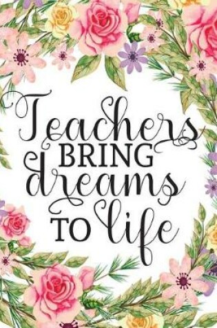 Cover of Teacher bring dreams to life
