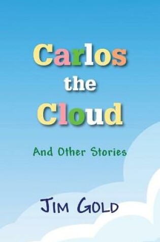 Cover of Carlos the Cloud