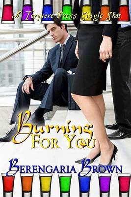 Book cover for Burning for You, a Bba Menage Story