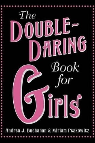 Cover of The Double-Daring Book for Girls