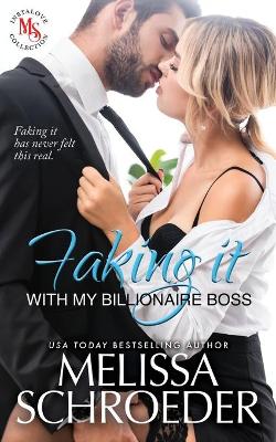 Book cover for Faking It with my Billionaire Boss