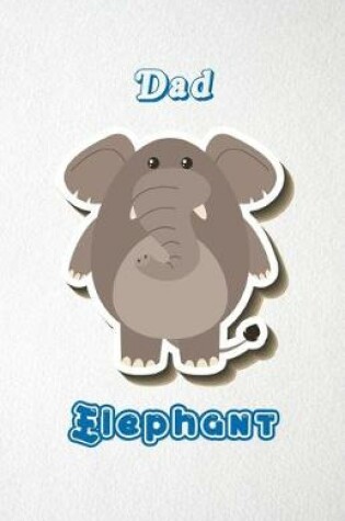 Cover of Dad Elephant A5 Lined Notebook 110 Pages