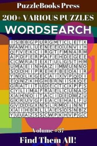 Cover of PuzzleBooks Press Wordsearch 200+ Various Puzzles Volume 37