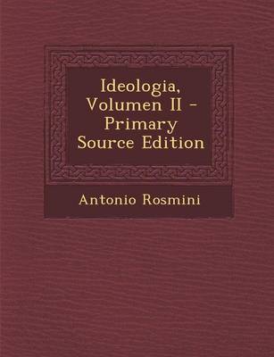 Book cover for Ideologia, Volumen II - Primary Source Edition