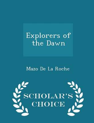 Book cover for Explorers of the Dawn - Scholar's Choice Edition