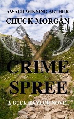 Book cover for Crime Spree, A Buck Taylor Novel (Book 9)