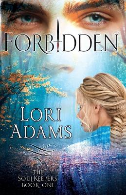 Cover of Forbidden, A Soulkeepers Novel (Book One)