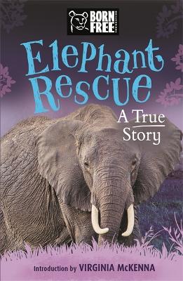 Book cover for Born Free: Elephant Rescue