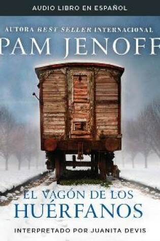 Cover of El Vag�n de Los Hu�rfanos (the Orphan's Tale)