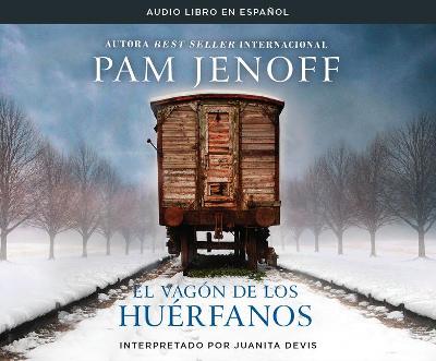 Book cover for El Vagón de Los Huérfanos (the Orphan's Tale)