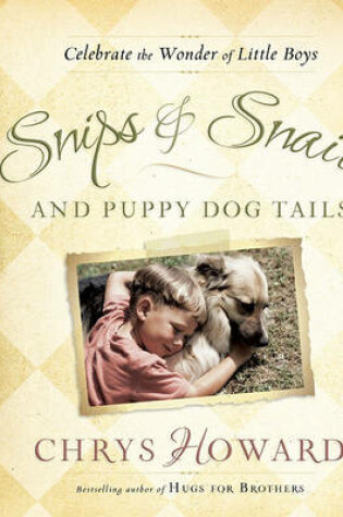 Cover of Snips & Snails and Puppy Dog Tails