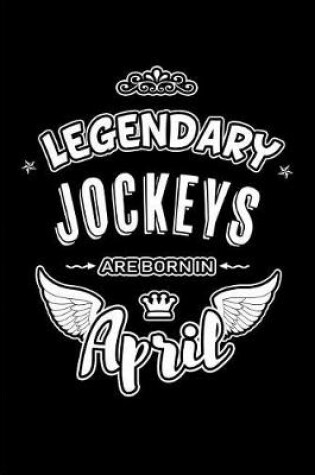 Cover of Legendary Jockeys are born in April