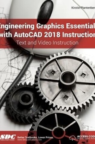 Cover of Engineering Graphics Essentials with AutoCAD 2018 Instruction