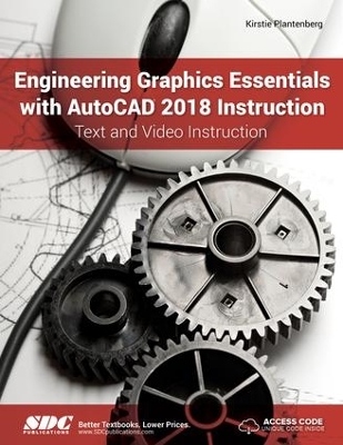 Cover of Engineering Graphics Essentials with AutoCAD 2018 Instruction