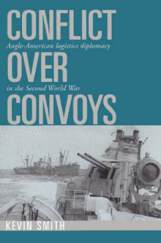 Cover of Conflict over Convoys