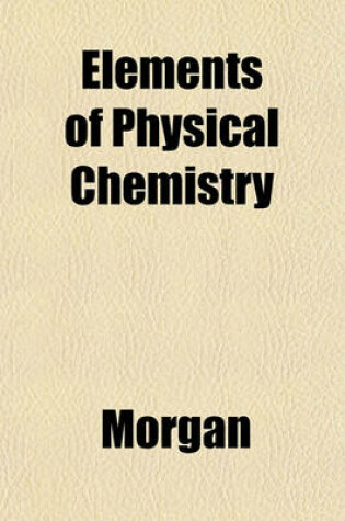 Cover of Elements of Physical Chemistry