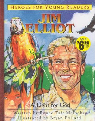 Book cover for Jim Elliot a Light for God (Heroes for Young Readers)
