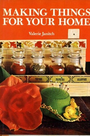 Cover of Making Things for Your Home