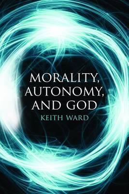Book cover for Morality, Autonomy, and God