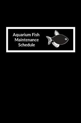 Book cover for Aquarium Fish Maintenance Schedule