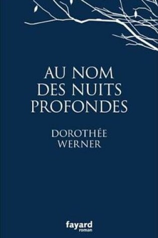 Cover of Au Nom Des Nuits Profondes