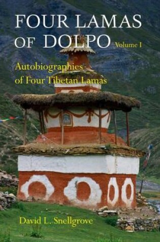 Cover of Four Lamas Of Dolpo: Autobiographies Of Four Tibetan Lamas (16th - 18th Centuries): Volume 1