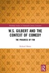 Book cover for W.S. Gilbert and the Context of Comedy